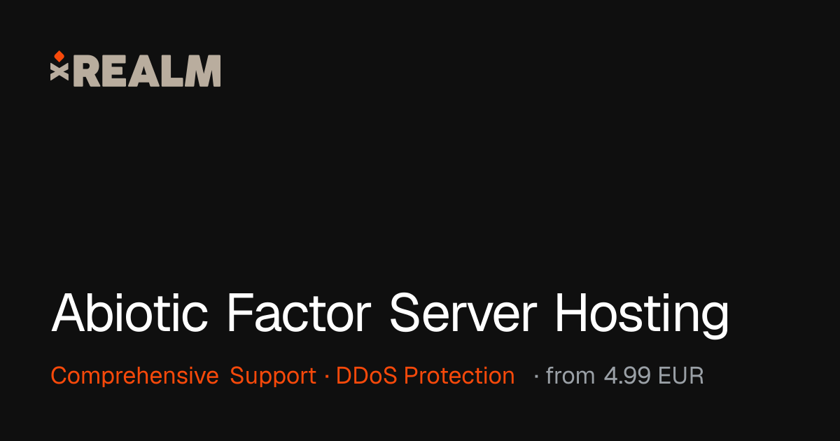Abiotic Factor Server Hosting - xREALM